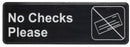 Thunder 9" x 3" x 1/8", Information Sign with Symbol, No Checks Please, Acrylonitrile Styrene, Easy Peel Self-Adhesive, Each