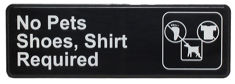 Thunder 9" x 3" x 1/8", Information Sign with Symbol, No Pets/Shoes, Shirt Required, Acrylonitrile Styrene, Easy Peel Self-Adhesive, Each