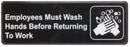 Thunder 9" x 3" x 1/8", Information Sign with Symbol, Employees Must Wash Hands Before Returning to Work, Acrylonitrile Styrene, Easy Peel Self-Adhesive, Each