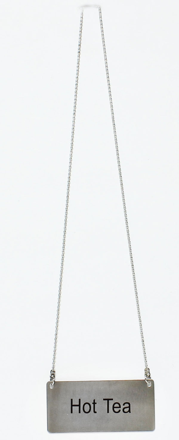 Thunder 3-1/2" x 1-2/3", Hot Tea Chain Sign with 13-1/8" Chain Length, Stainless Steel, Each