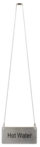 Thunder 3-1/2" x 1-2/3", Hot Water Chain Sign with 13-1/8" Chain Length, Stainless Steel, Each